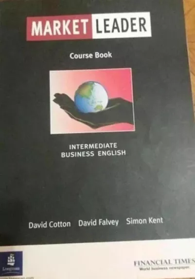 Market Leader. Intermediate. Business English - D. Cotton, ir kiti , knyga