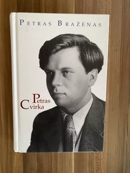 Petras Cvirka - Petras Bražėnas, knyga