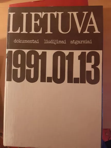 Lietuva 1991.01.13 - Autorių Kolektyvas, knyga