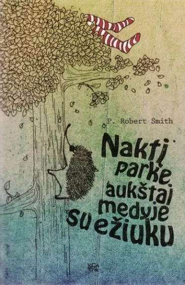 Naktį parke aukštai medyje su ežiuku - R. P. Smith, knyga