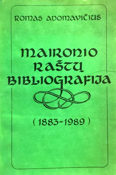 Maironio raštų bibliografija (1883-1989)