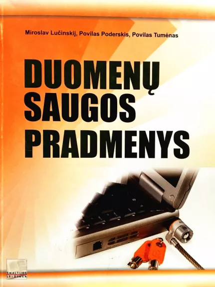 Duomenų saugos pradmenys - Miroslav Lučinskij, Povilas  Poderskis, Povilas  Tumėnas, knyga