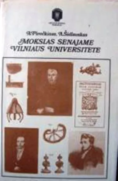 Mokslas senajame Vilniaus universitete - A. Pioryškinas, knyga