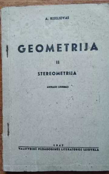 Geometrija II dalis - Arkadijus Kiseliovas, Danutė  Kiseliova, knyga 1