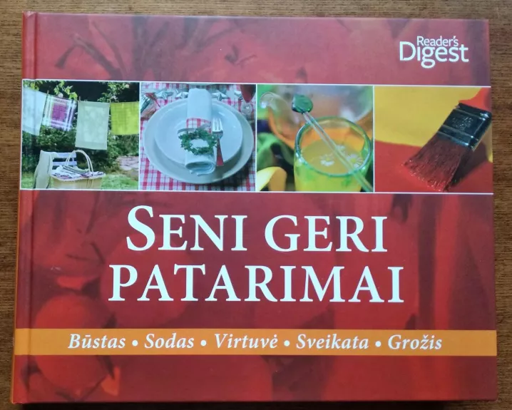 Seni geri patarimai