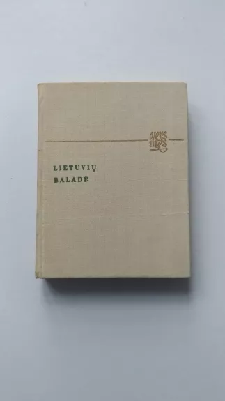 Lietuvių baladė - Autorių Kolektyvas, knyga