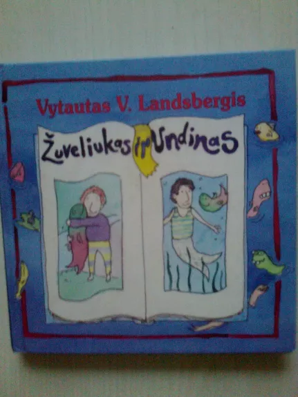 Žuveliukas ir undinas - Vytautas Landsbergis, knyga