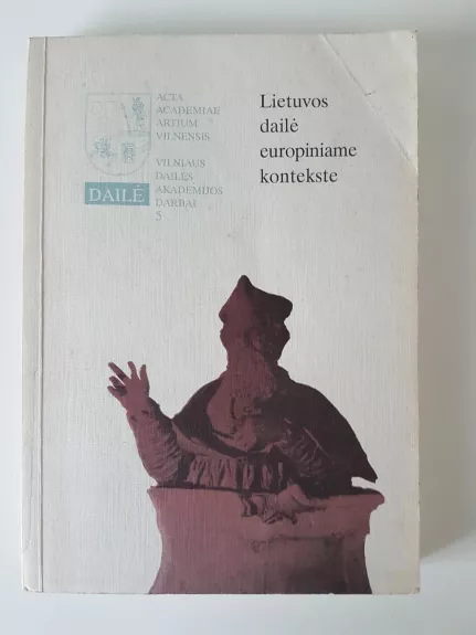 Lietuvos dailė europiniame kontekste - A. Butrimas, knyga