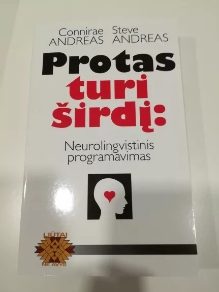 Protas turi širdį: neurolingvistinis programavimas - Connirae ir Steve Andreas, knyga