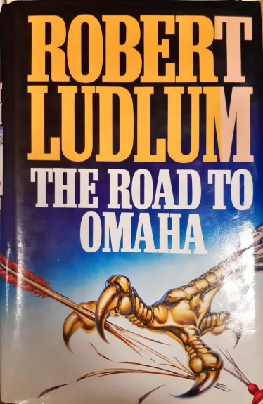 The Road to Omaha - Robert Ludlum, knyga