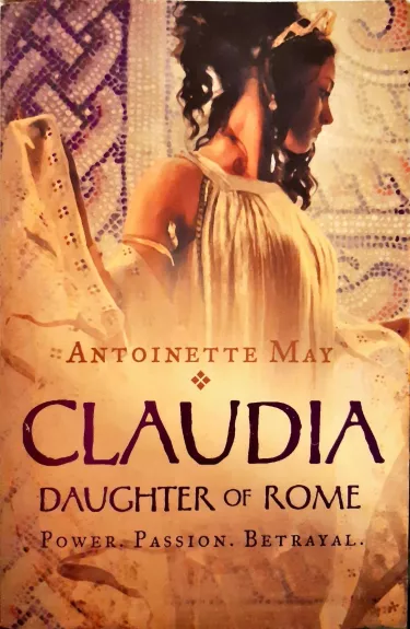 Claudia. Daughter of Rome - May Antoinette, knyga