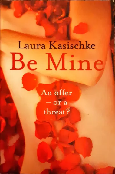Be Mine - Kasischke Laura, knyga