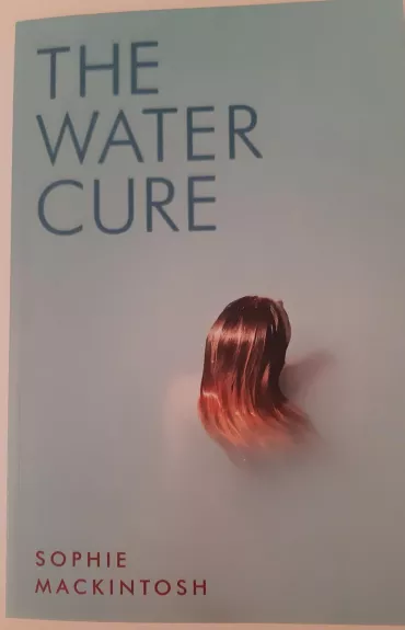 The Water Cure - Sophie Mackintosh, knyga