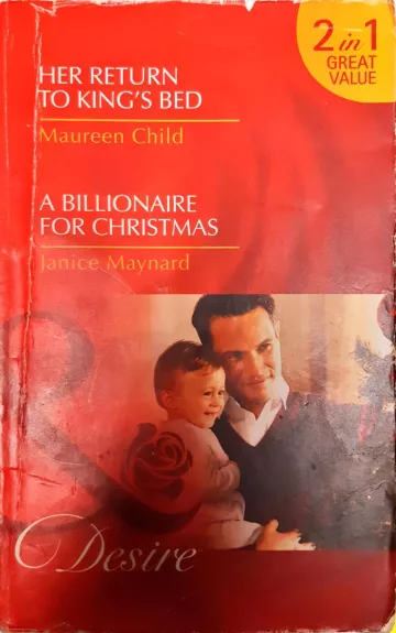 Her Return to King's Bed. A Billionaire for Christmas - Maureen Child, knyga