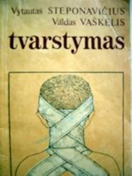 Tvarstymas - Vytautas Steponavičius, knyga