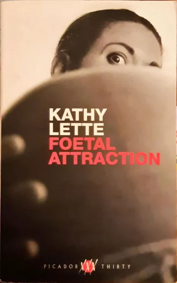 Foetal Attraction - Kathy Lette, knyga