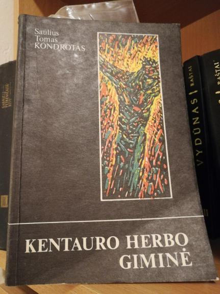 Kentauro herbo giminė - Saulius Tomas Kondrotas, knyga