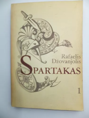 Spartakas (I dalis) - Rafaelis Džovanjolis, knyga 1