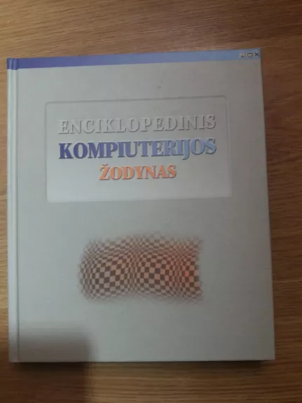 Enciklopedinis kompiuterijos žodynas - Valentina Dagienė, knyga