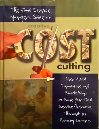 The Food Service Manager's Guide to creative cost cutting - Douglas Robert Brown, knyga