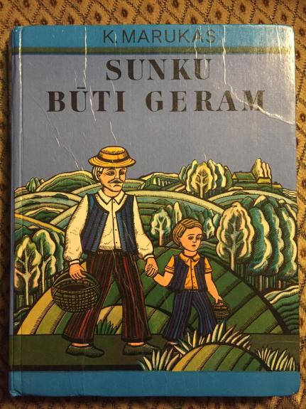 Sunku būti geram