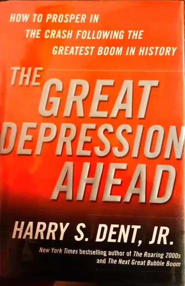 The Great Depression Ahead - Dent Harry S., knyga