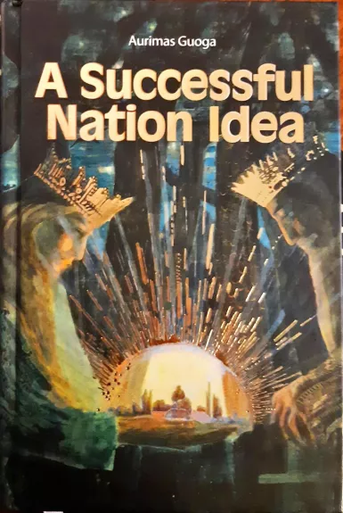 A Successful Nation Idea - Aurimas Guoga, knyga