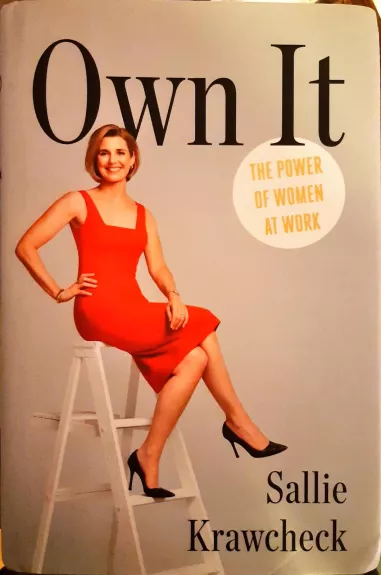 Own It: The Power Of Women At Work