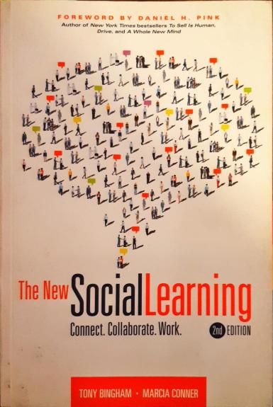 The New Social Learning: Connect, Collaborate, Work