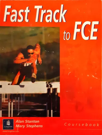 Fast Track to FCE - A. Stanton, M.  Stephens, knyga