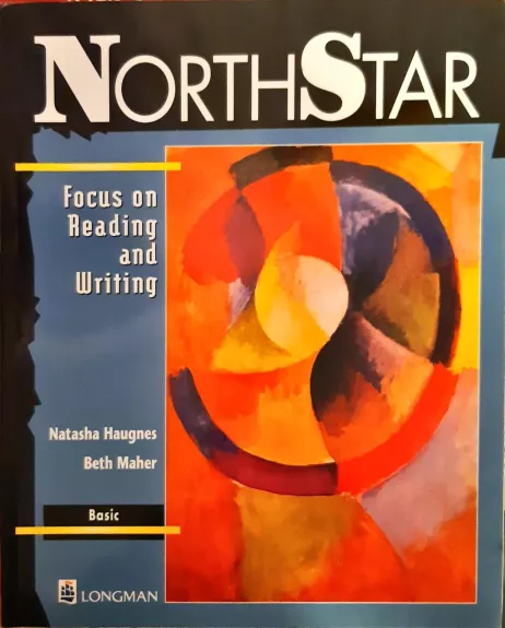 NorthStar. Focus on Reading and Writing: Basic