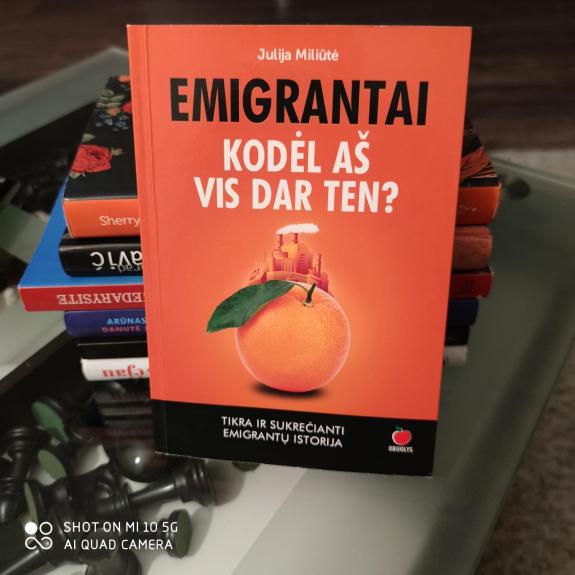 EMIGRANTAI. KODĖL AŠ VIS DAR TEN? Tikra ir sukrečianti emigrantų istorija