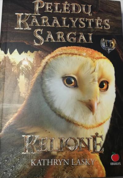 Pelėdų karalystės sargai (2 knyga).  Kelionė - Kathryn Lasky, knyga