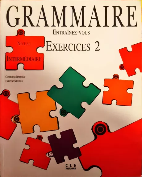 Grammaire Entrainez-vous Exercices 2 Niveau intermediaire - Barnoud Catherine, knyga