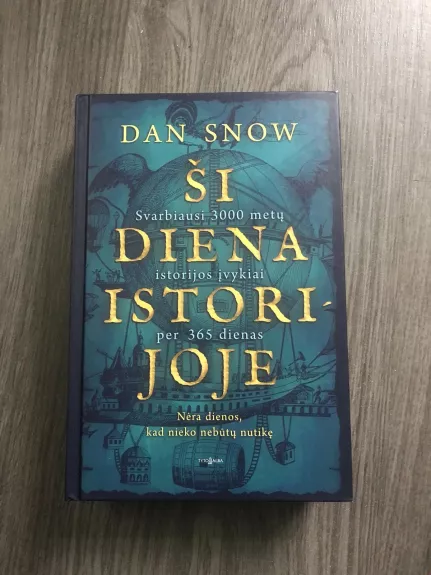 Ši diena pasaulio istorijoje - Dan Snow, knyga