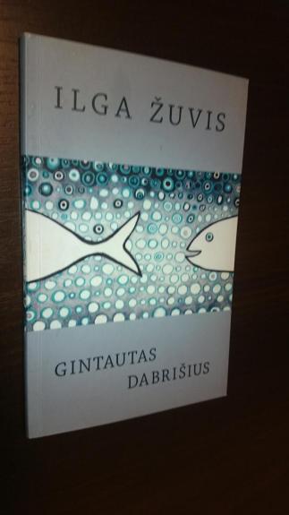 Ilga žuvis - Gintautas Dabrišius, knyga