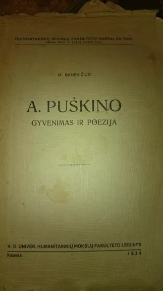 A. Puškino gyvenimas ir poezija - M. Banevičius, knyga