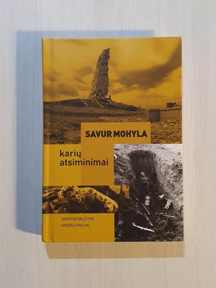 Savur Mohyla: karių atsiminimai - Autorių Kolektyvas, knyga