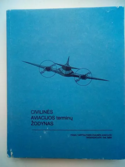 Civilinės aviacijos terminų žodynas - Autorių Kolektyvas, knyga