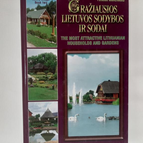 Gražiausios Lietuvos sodybos ir sodai 2 - Feliksas Marcinkas, knyga