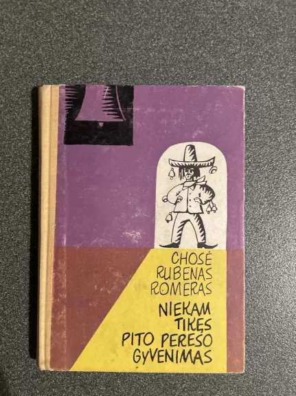 Niekam tikęs Pito Pereso gyvenimas - Chosė-Rubenas Romeras, knyga