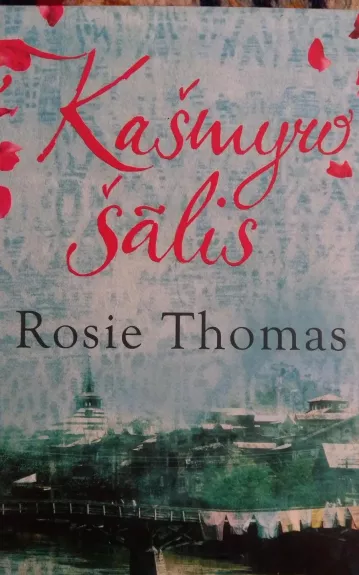 Kašmyro šalis - Rosie Thomas, knyga 1