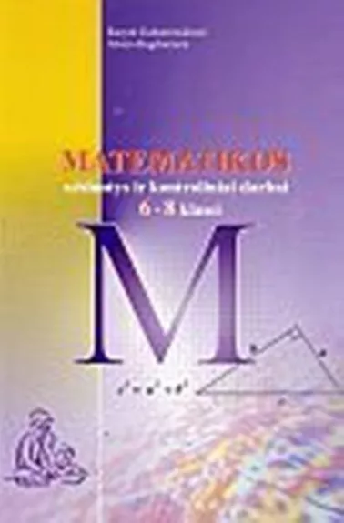 Matematikos užduotys ir kontroliniai darbai VI-VIII kl. - Rasytė Gedaminskienė, Jelena  Bagdonienė, knyga