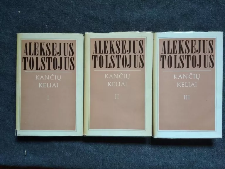 Kančių keliai (3 tomai) - Aleksejus Tolstojus, knyga