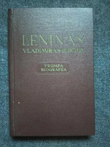 Leninas Vladimiras Ilijičius. Trumpa biografija