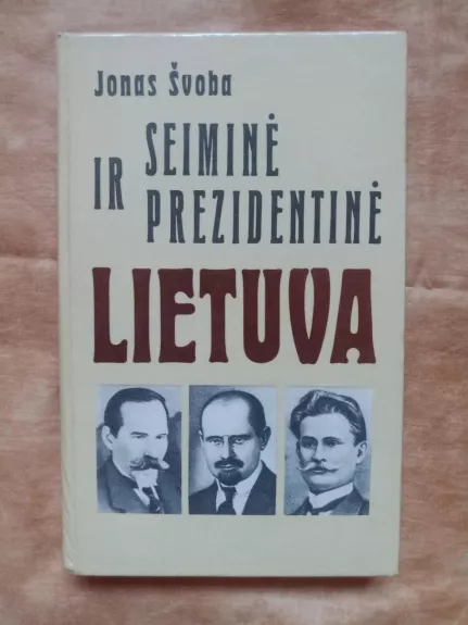 Seiminė ir prezidentinė Lietuva