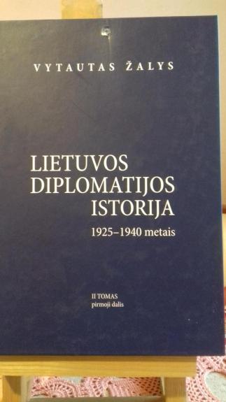 Lietuvos diplomatijos istorija 1925-1940 (II tomas) - Vytautas Žalys, knyga