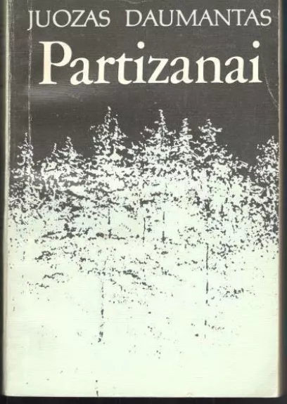 Partizanai - Juozas Daumantas, knyga