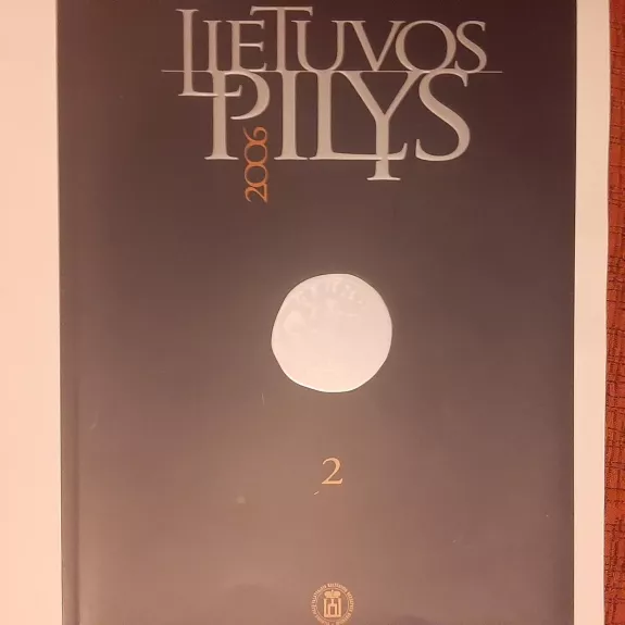 Lietuvos pilys 2006, 2 - Autorių Kolektyvas, knyga