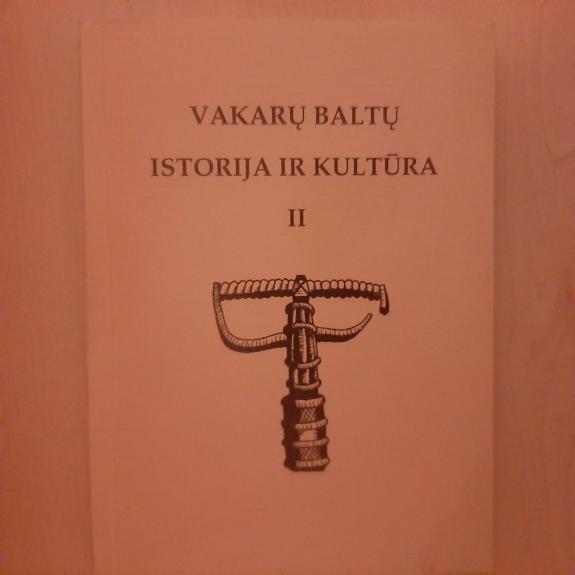 Vakarų baltų istorija istorija ir kultūra  T. 2